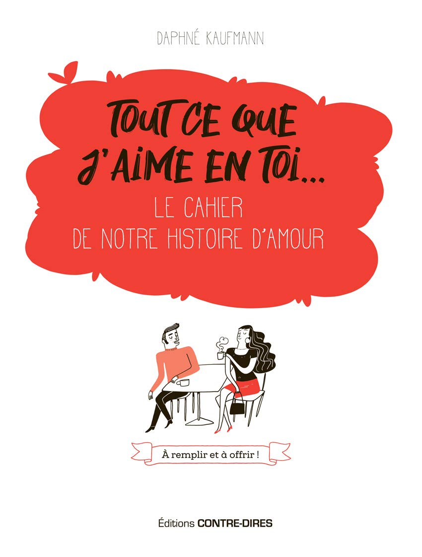 Tout Ce Que J Aime En Toi Le Cahier De Notre Histoire D Amour Cocooning Center